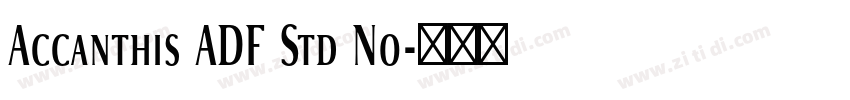 Accanthis ADF Std No字体转换 Accanthis ADF Std No字体转换